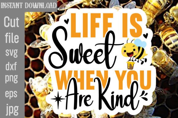 Download Life is Sweet when You Are Kind SVG - Premium Bundle