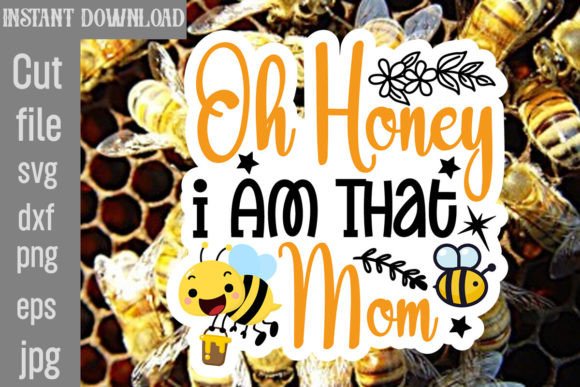 Download Oh Honey I Am That Mom SVG Cut File - Premium Bundle